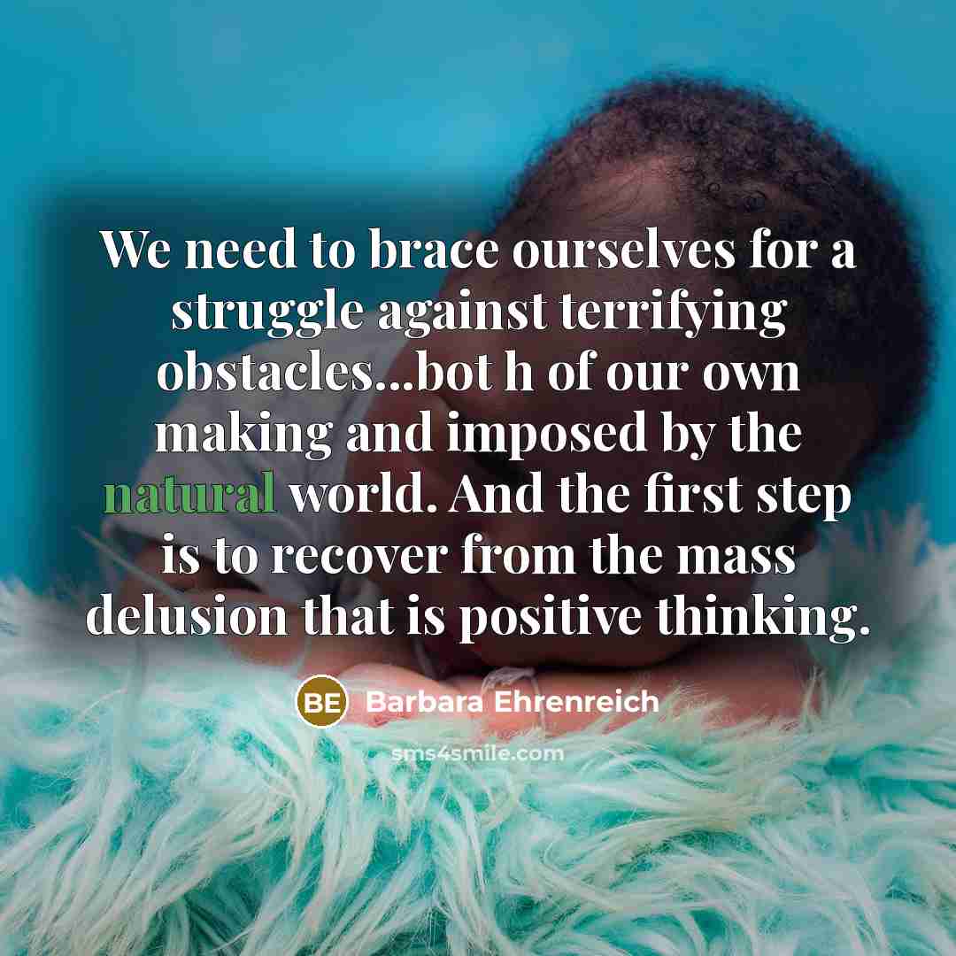 “We need to brace ourselves for a struggle against terrifying…” quote by Barbara Ehrenreich