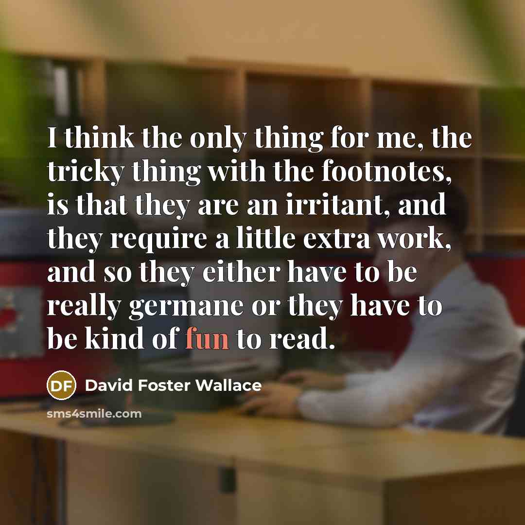 “I think the only thing for me, the tricky thing…” quote by David Foster Wallace