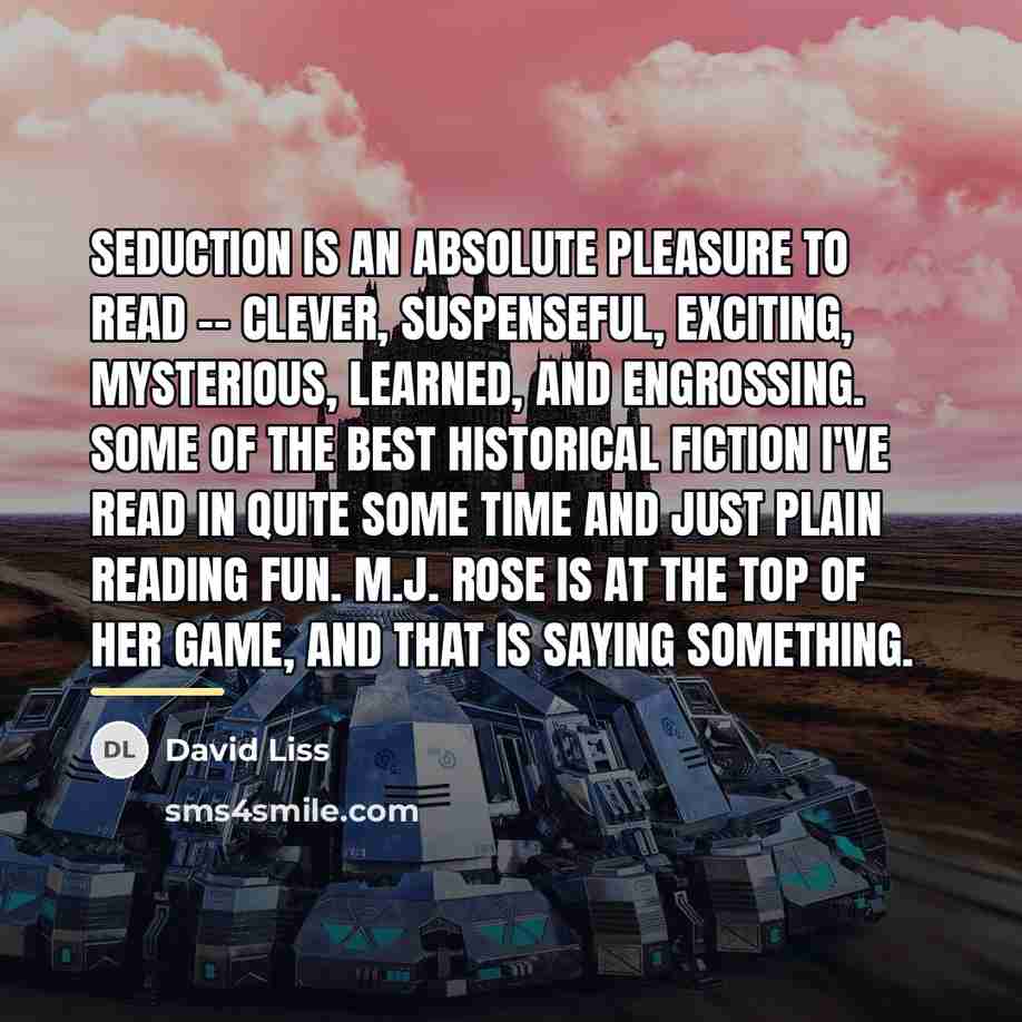 “Seduction is an absolute pleasure to read -- clever, suspenseful,…” quote by David Liss
