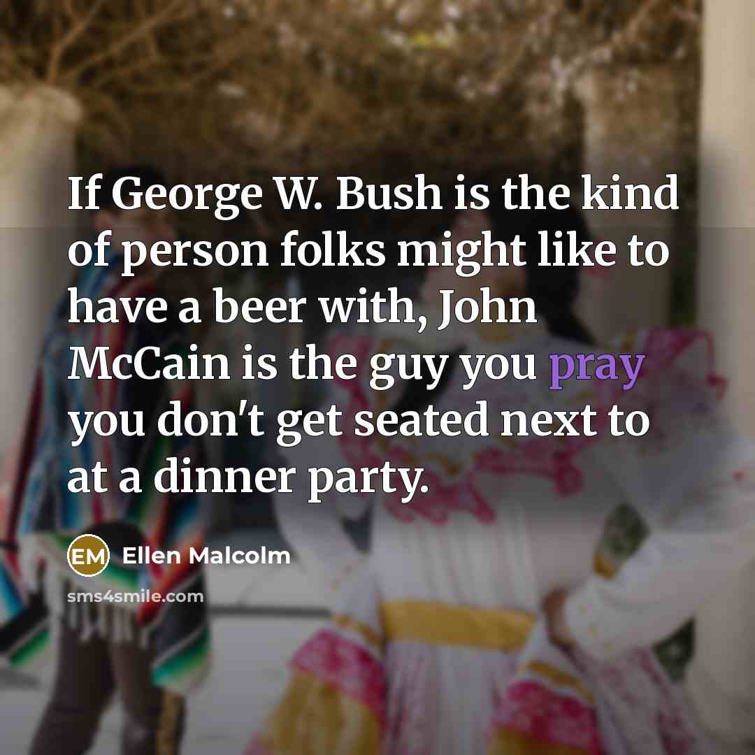 “If George W. Bush is the kind of person folks…” quote by Ellen Malcolm