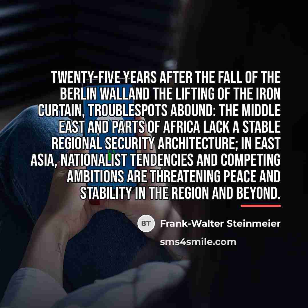 “Twenty-five years after the fall of the Berlin Walland the…” quote by Frank-Walter Steinmeier