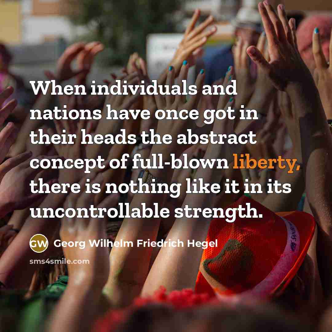 “When individuals and nations have once got in their heads…” quote by Georg Wilhelm Friedrich Hegel