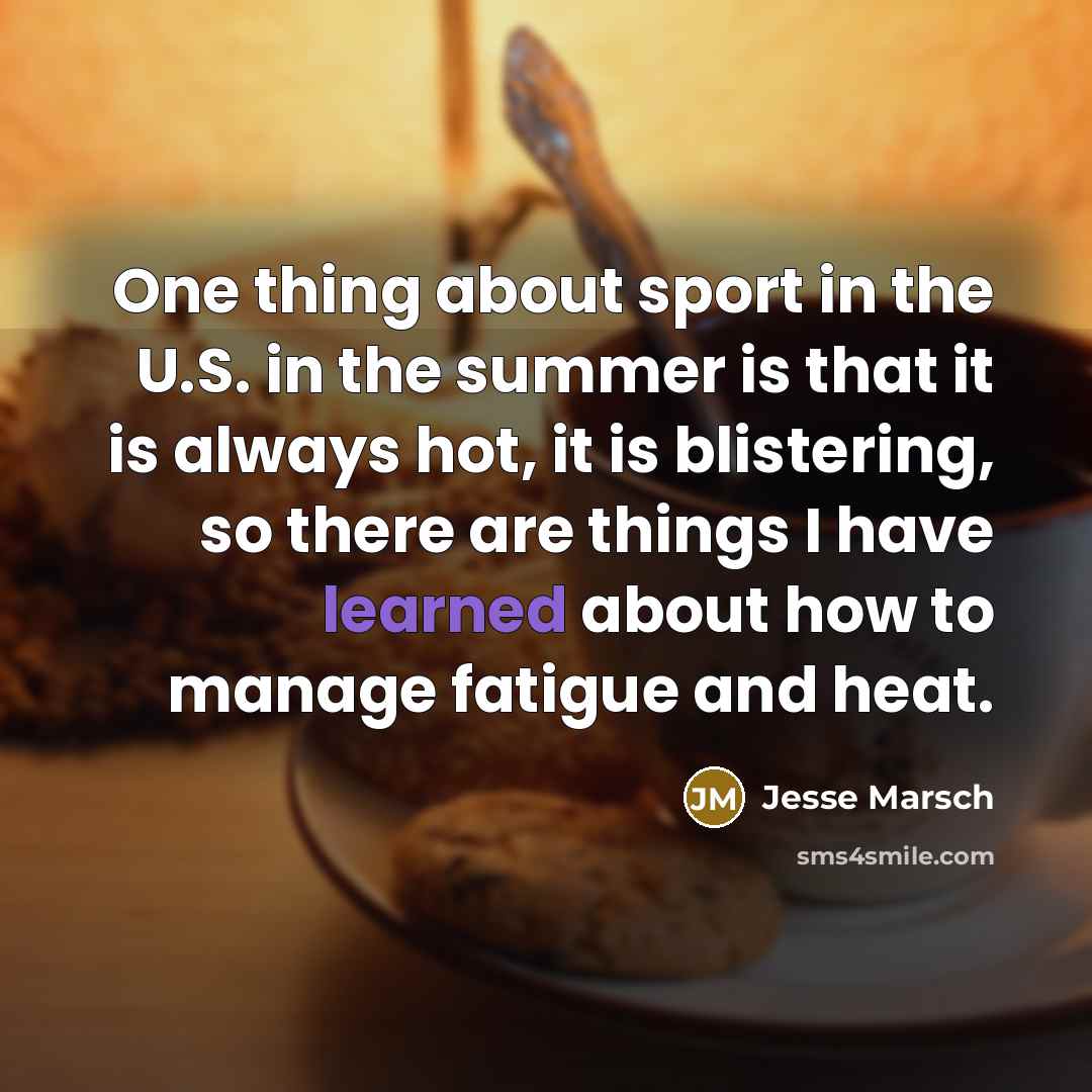 “One thing about sport in the U.S. in the summer…” quote by Jesse Marsch