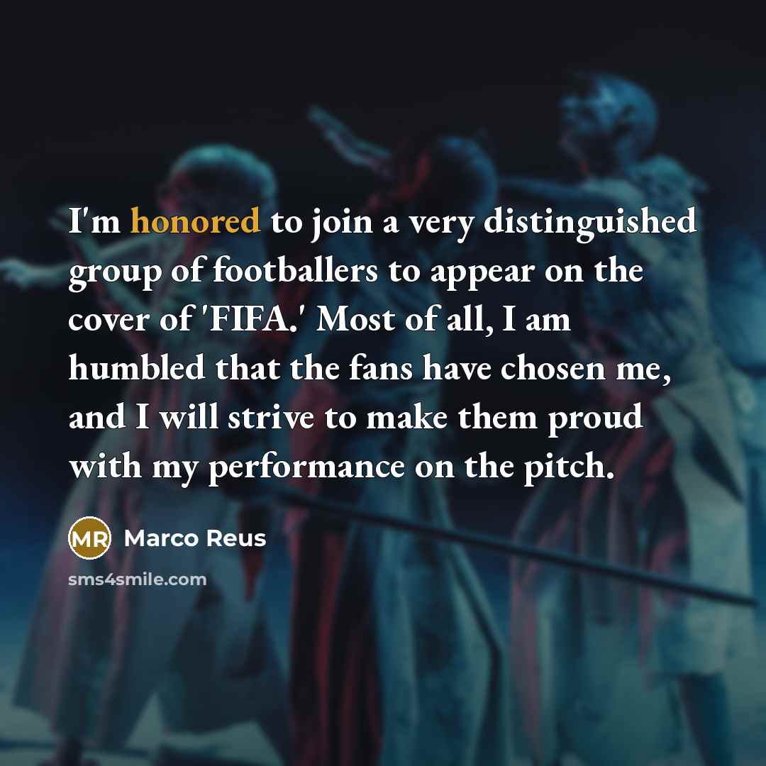 “I'm honored to join a very distinguished group of footballers…” quote by Marco Reus