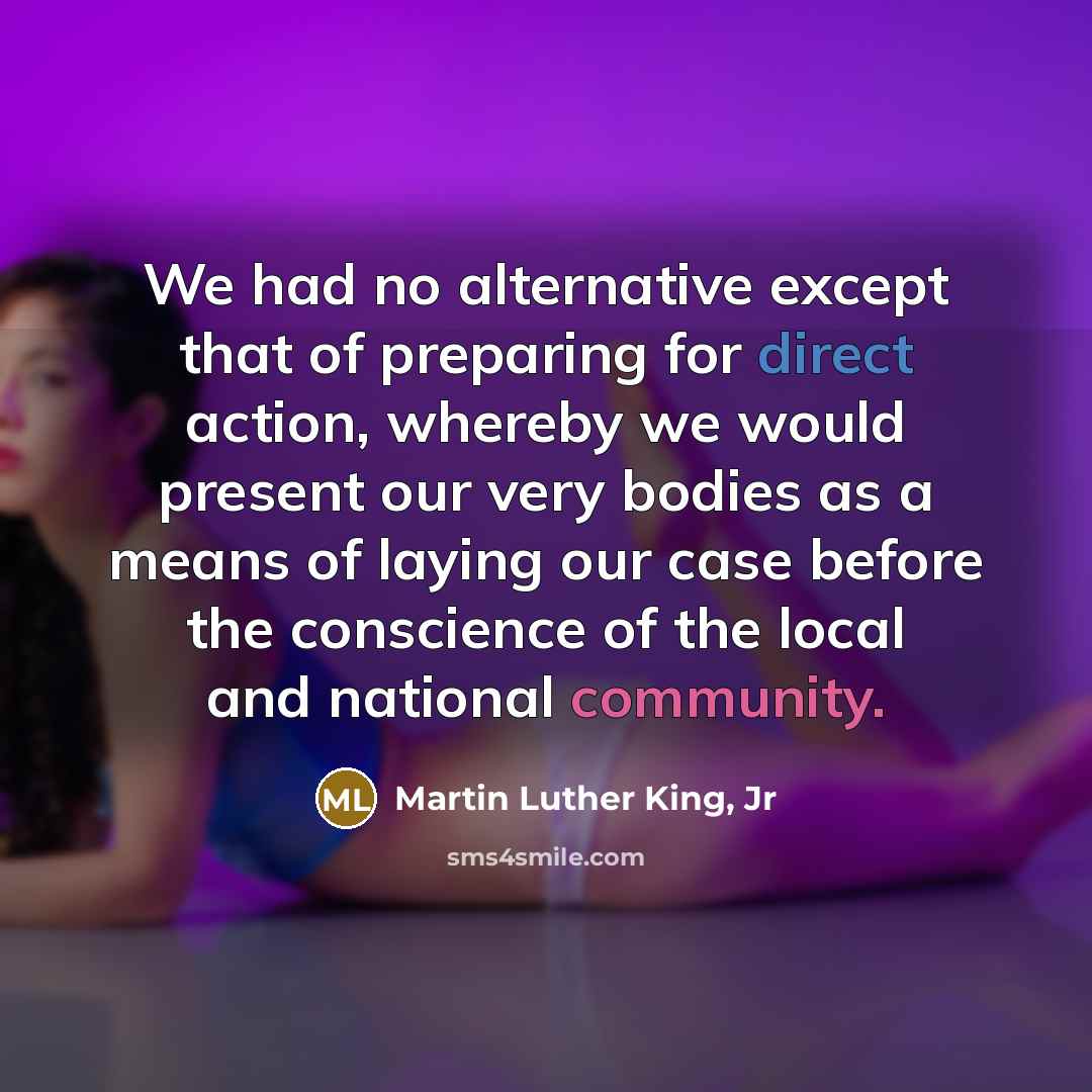 “We had no alternative except that of preparing for direct…” quote by Martin Luther King, Jr