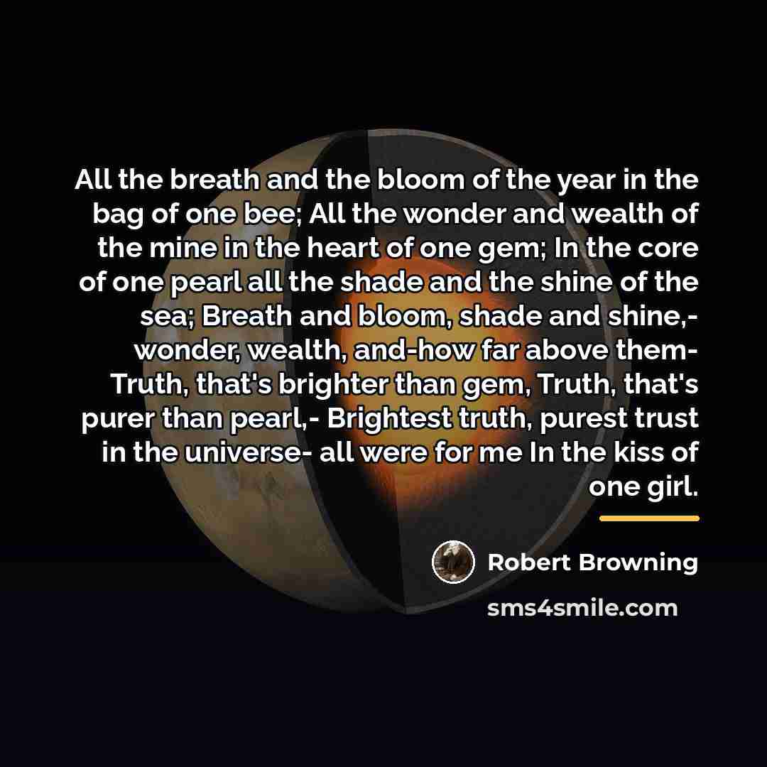 “All the breath and the bloom of the year in…” quote by Robert Browning