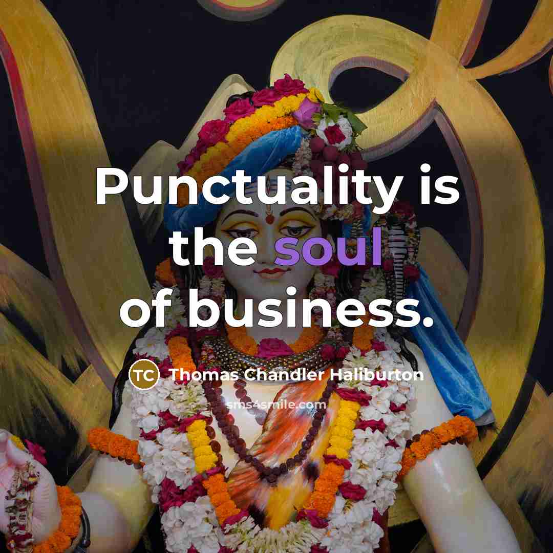 “Punctuality is the soul of business.…” quote by Thomas Chandler Haliburton