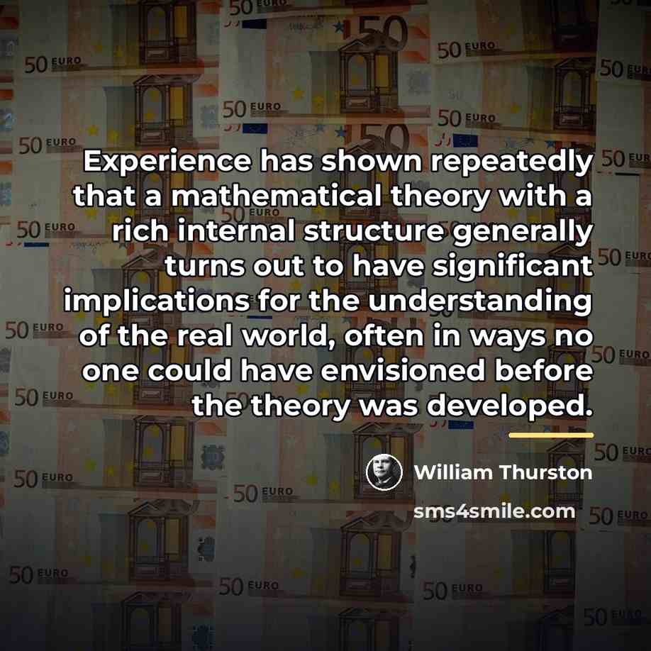 “Experience has shown repeatedly that a mathematical theory with a…” quote by William Thurston