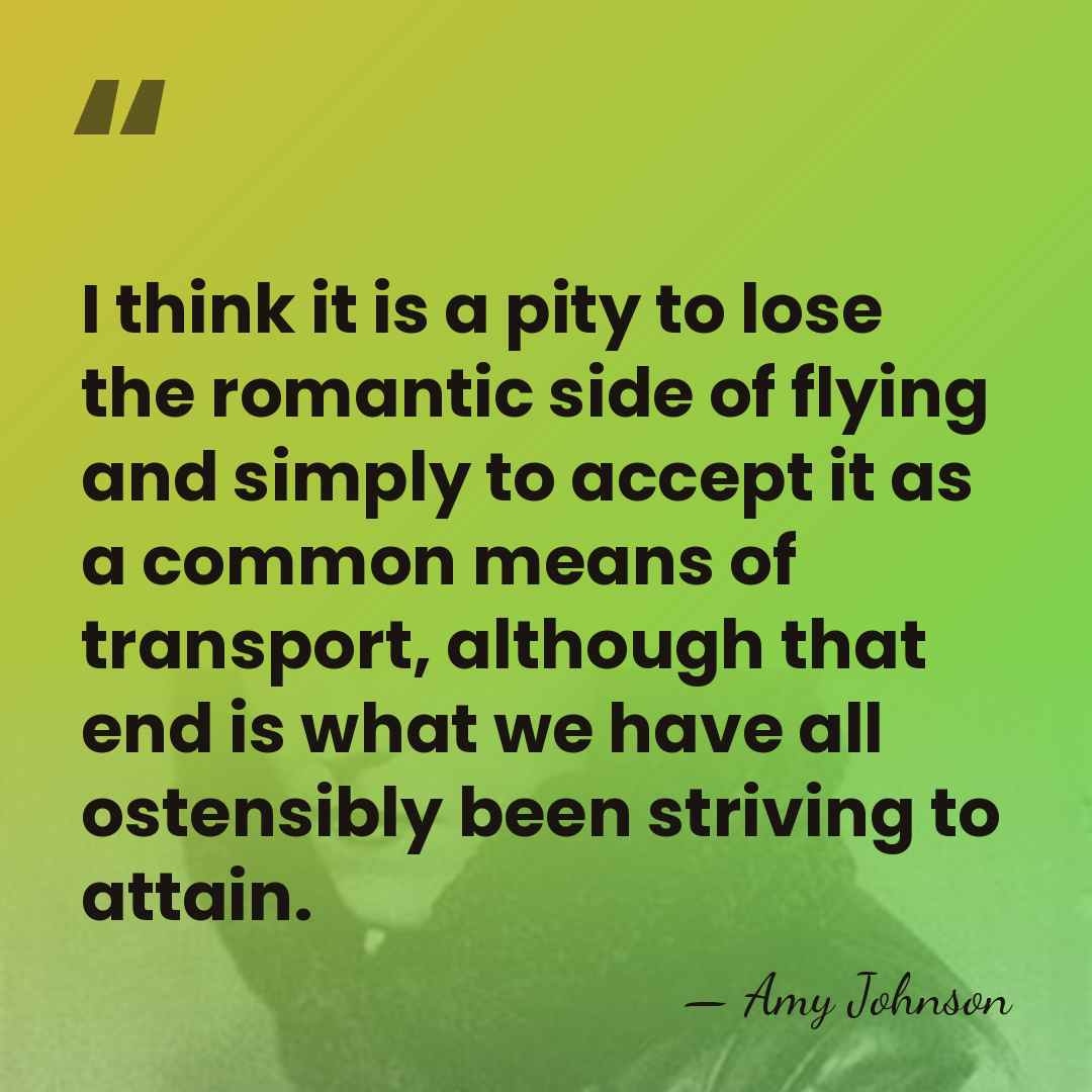 I think it is a pity to lose the romantic side of&hellip; - Amy Johnson