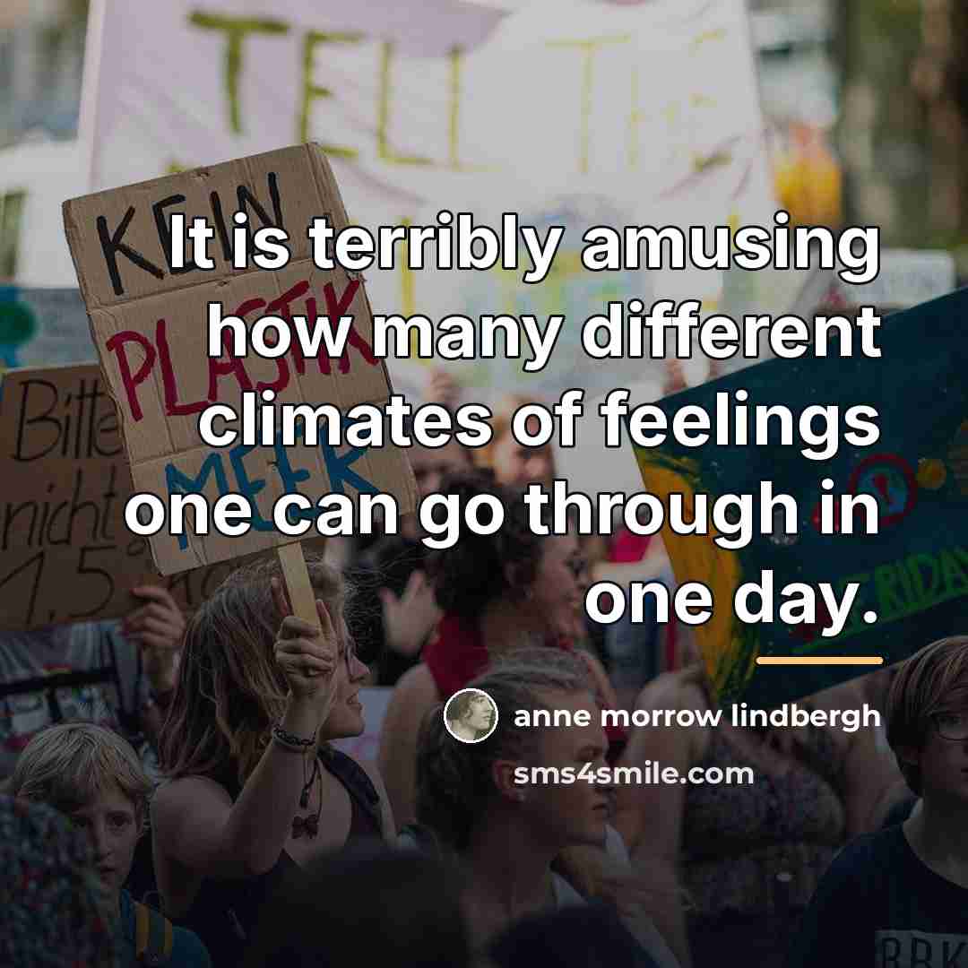 “It is terribly amusing how many different climates of feelings…” quote by Anne Morrow Lindbergh