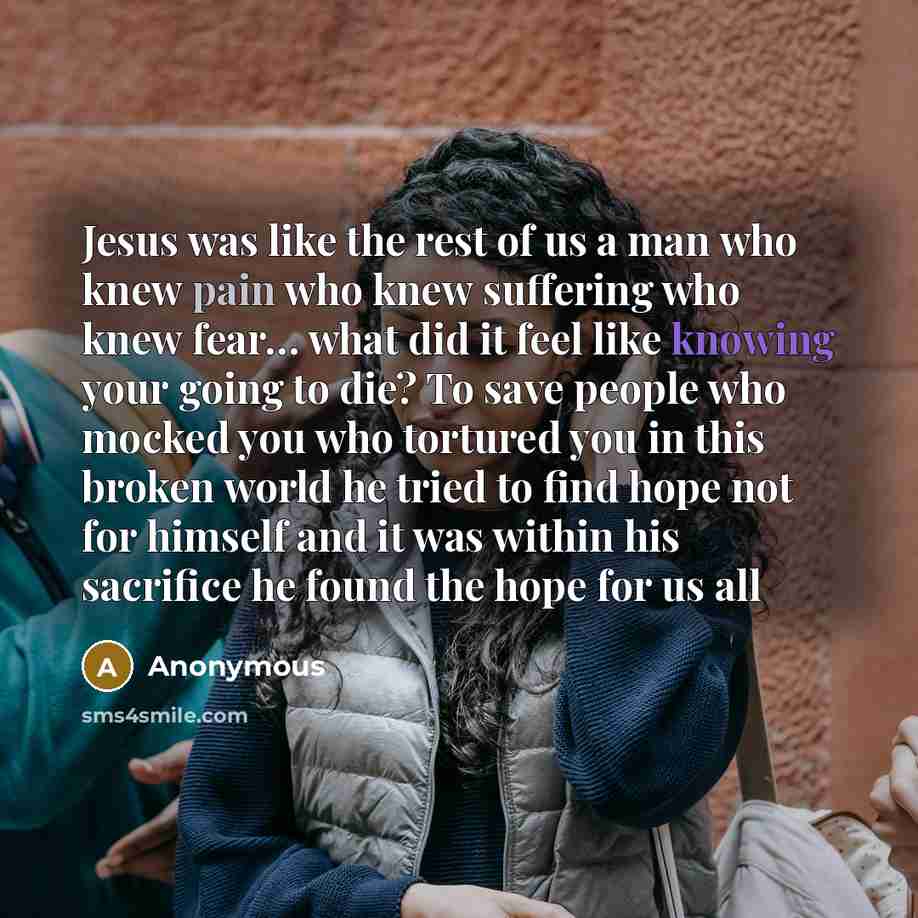 “Jesus was like the rest of us a man who…” quote by Anonymous