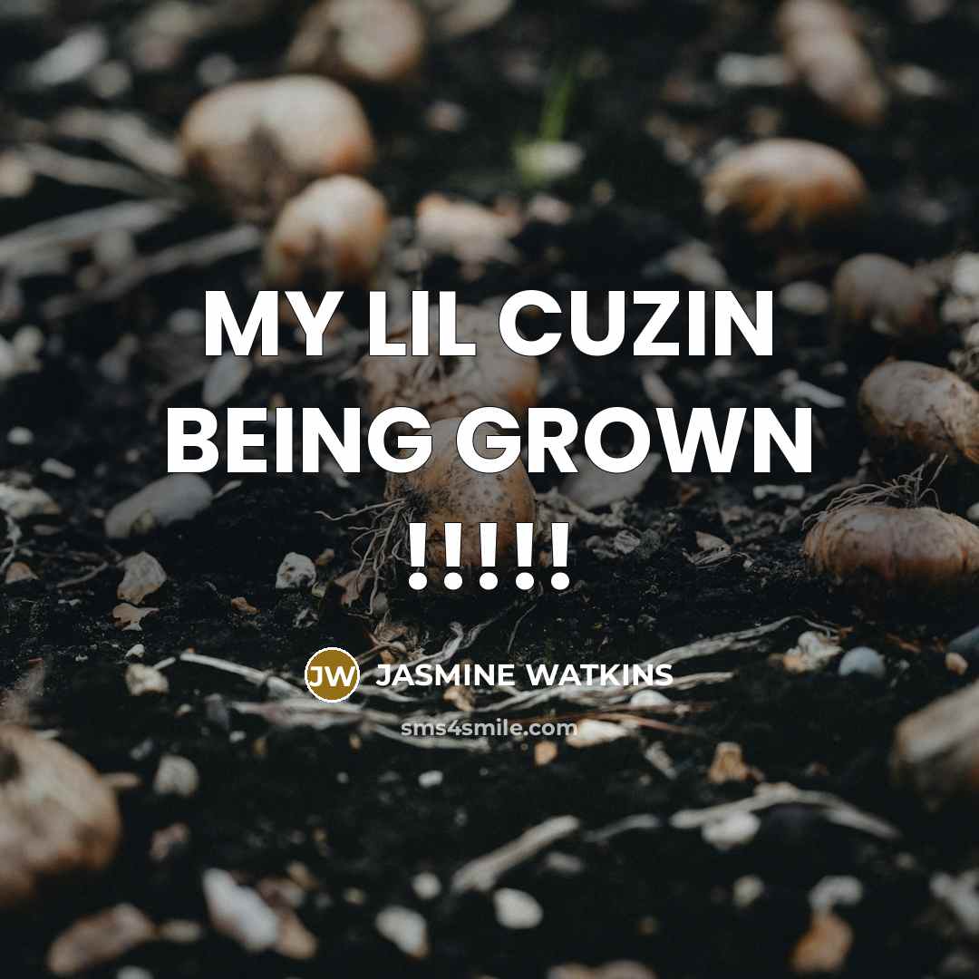 “MY LIL CUZIN BEING GROWN !!!!!…” quote by JAsmine Watkins