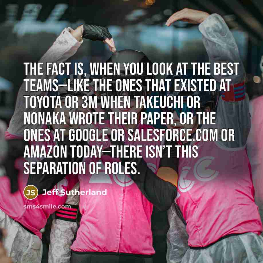 “The fact is, when you look at the best teams—like…” quote by Jeff Sutherland