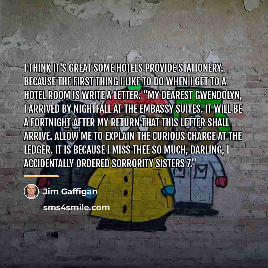 “I think it's great some hotels provide stationery. Because the…” quote by Jim Gaffigan