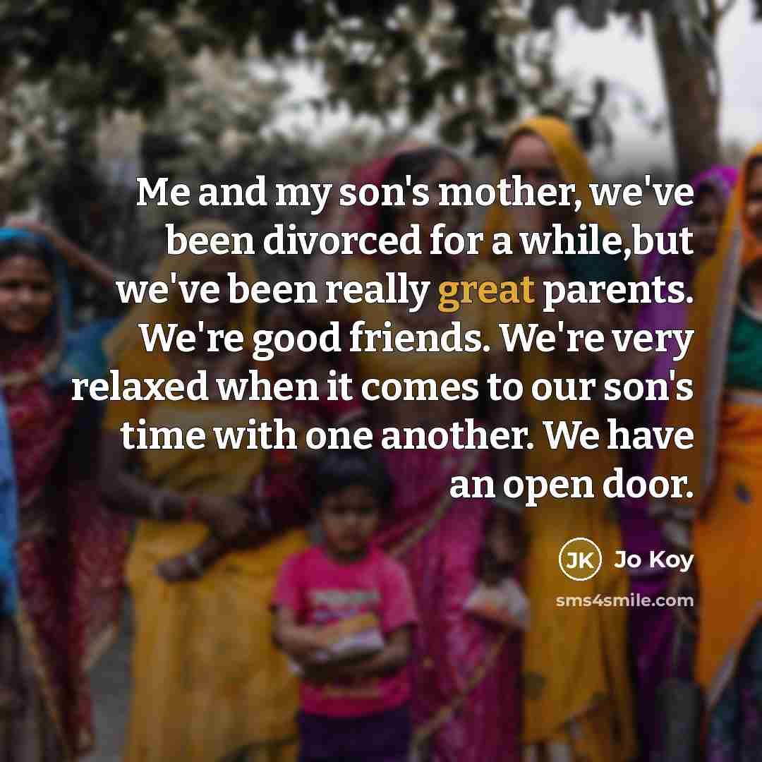 “Me and my son's mother, we've been divorced for a…” quote by Jo Koy