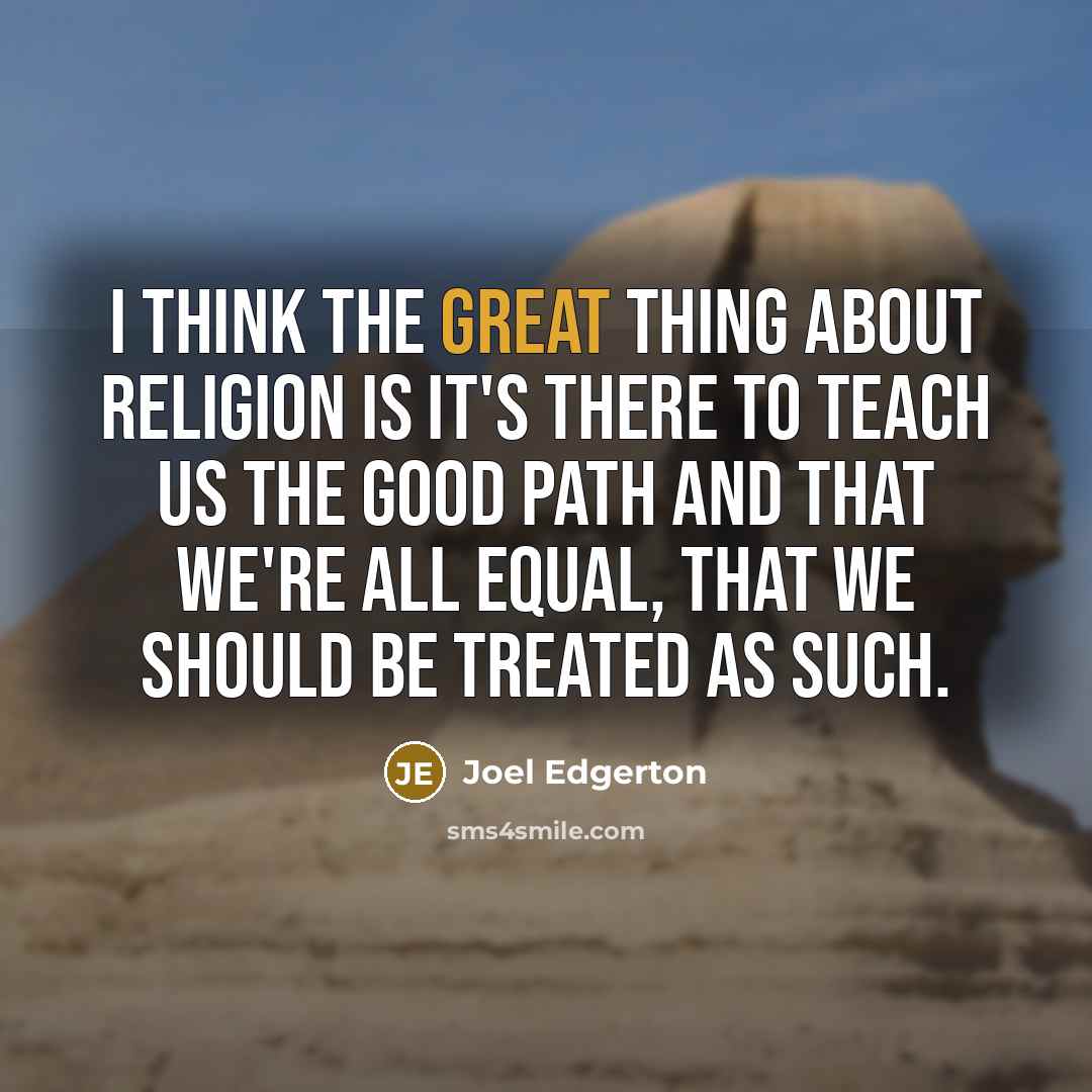 “I think the great thing about religion is it's there…” quote by Joel Edgerton