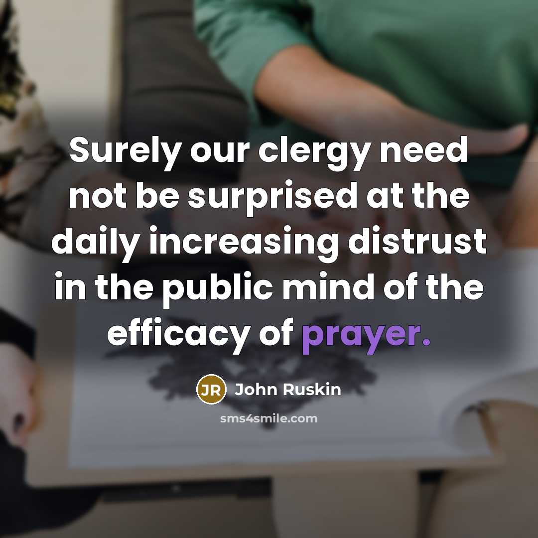 “Surely our clergy need not be surprised at the daily…” quote by John Ruskin