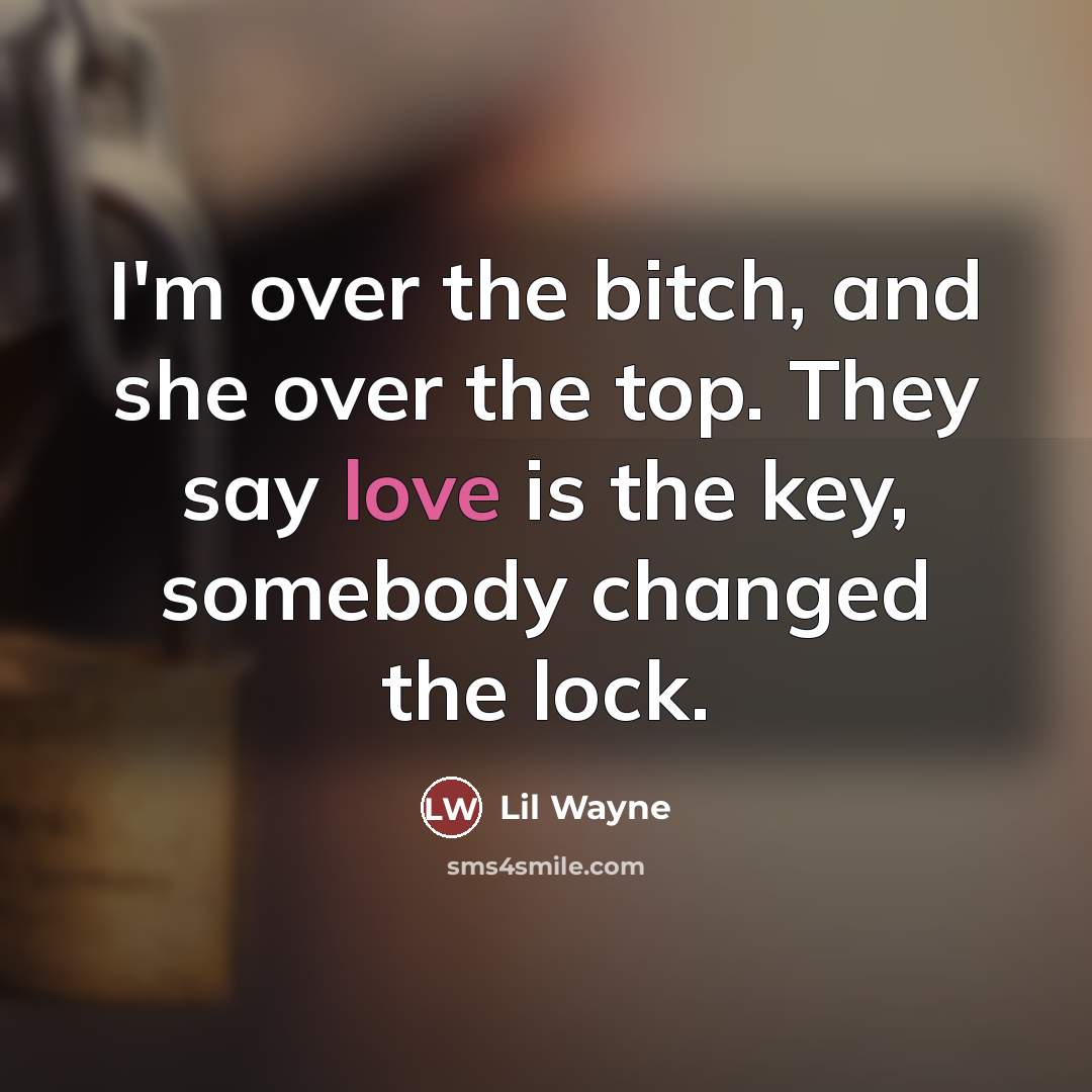 “I'm over the bitch, and she over the top. They…” quote by Lil Wayne
