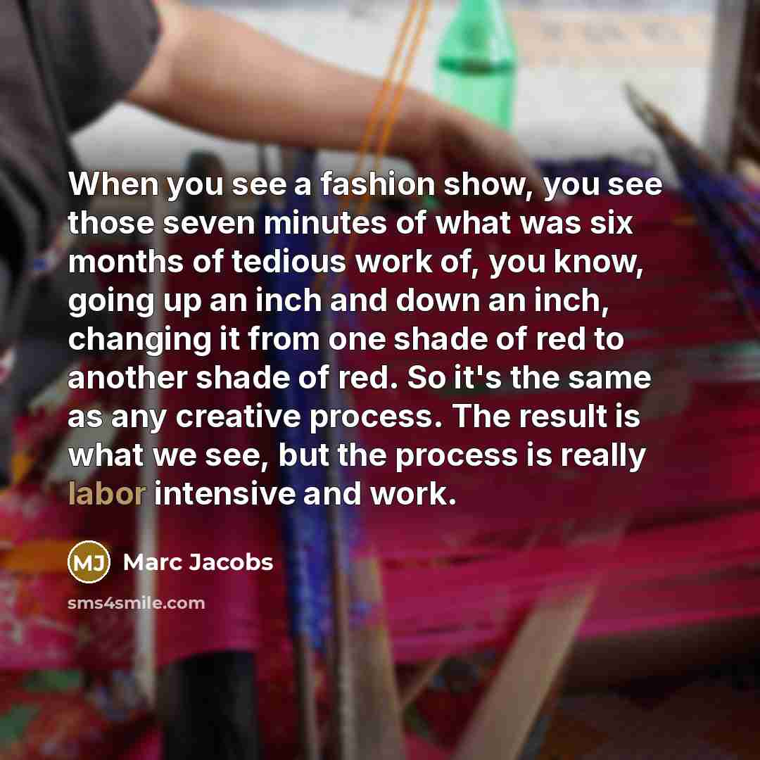 “When you see a fashion show, you see those seven…” quote by Marc Jacobs