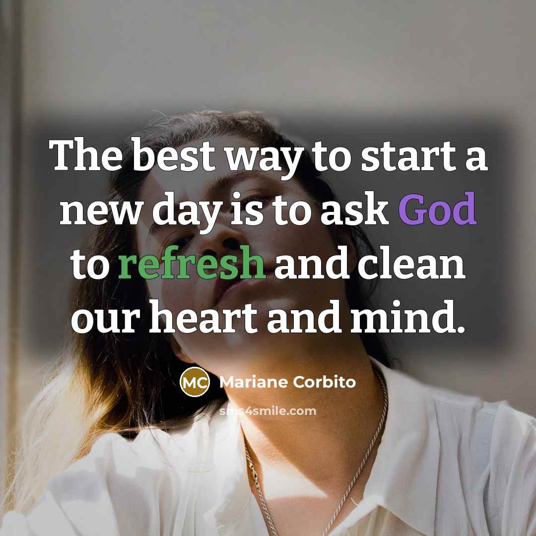 “The best way to start a new day is to…” quote by Mariane Corbito