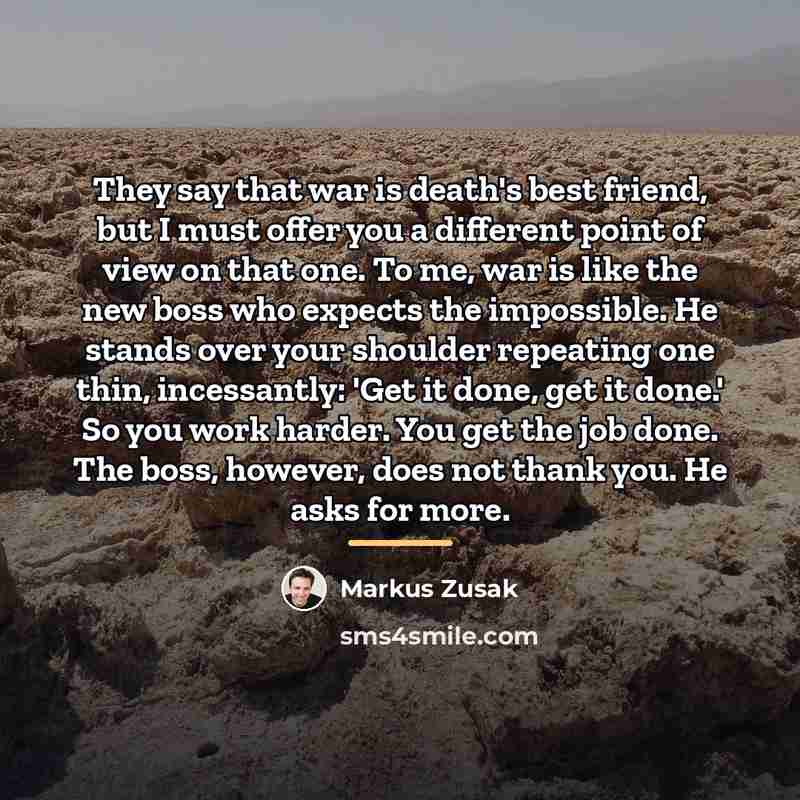 “They say that war is death's best friend, but I…” quote by Markus Zusak