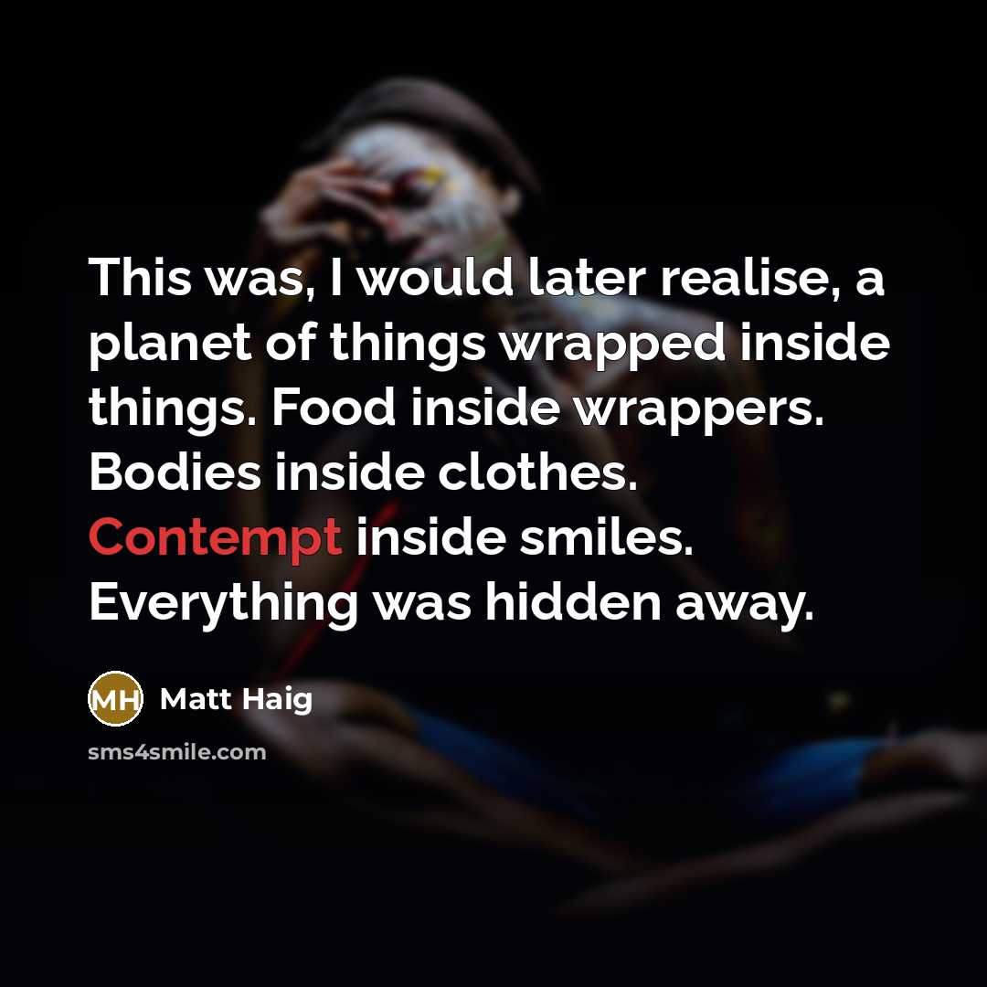 “This was, I would later realise, a planet of things…” quote by Matt Haig