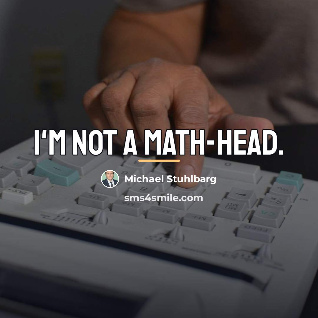 “I'm not a math-head.…” quote by Michael Stuhlbarg