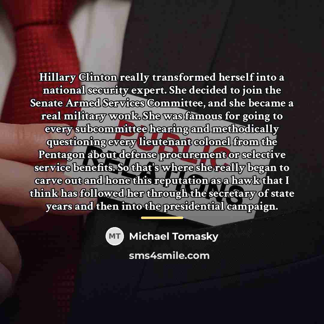 “Hillary Clinton really transformed herself into a national security expert.…” quote by Michael Tomasky