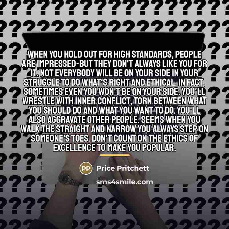 “When you hold out for high standards, people are impressed-but…” quote by Price Pritchett