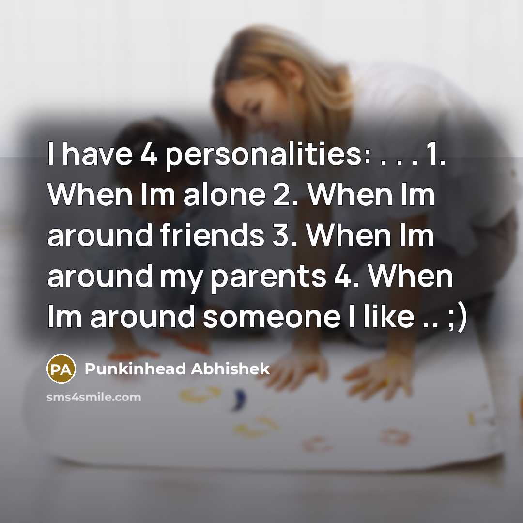 “I have 4 personalities: . . . 1. When Im…” quote by Punkinhead Abhishek