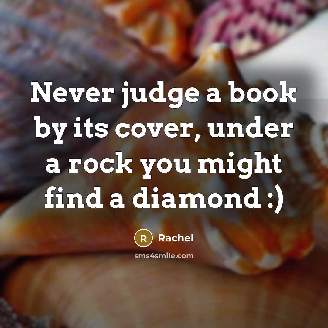 “Never judge a book by its cover, under a rock…” quote by Rachel