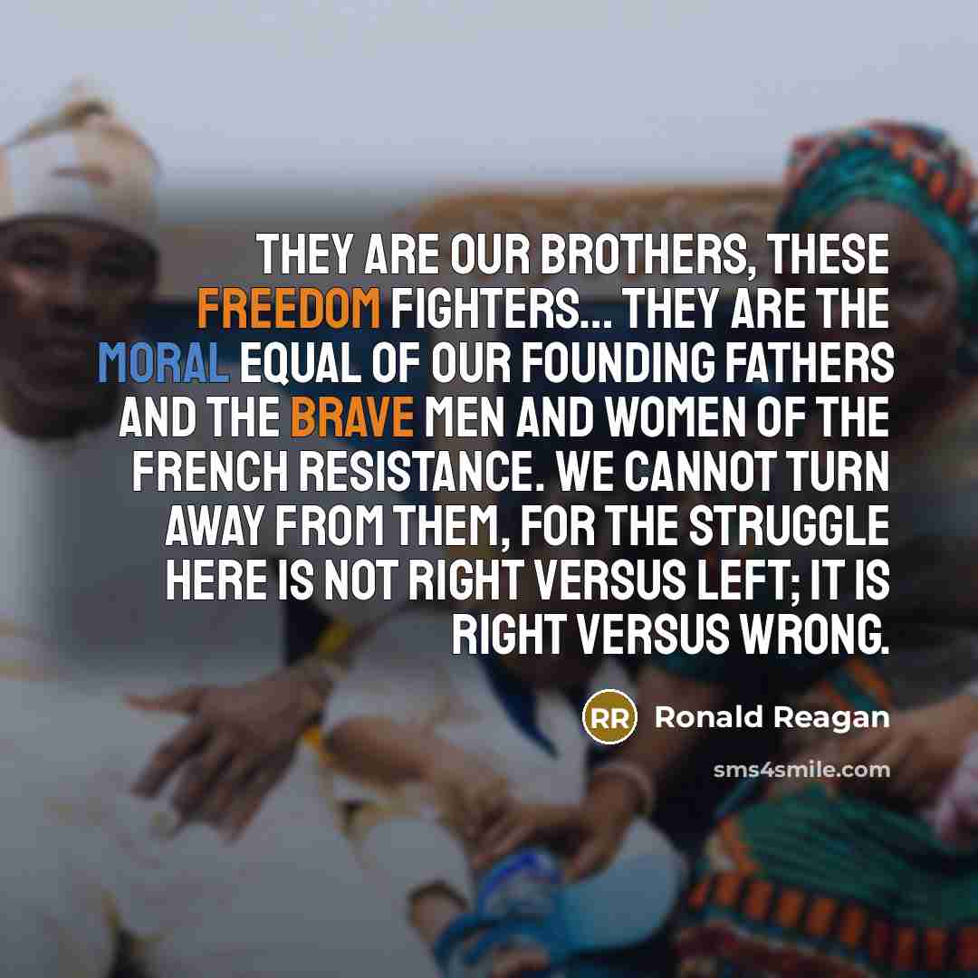 “They are our brothers, these freedom fighters.... They are the…” quote by Ronald Reagan