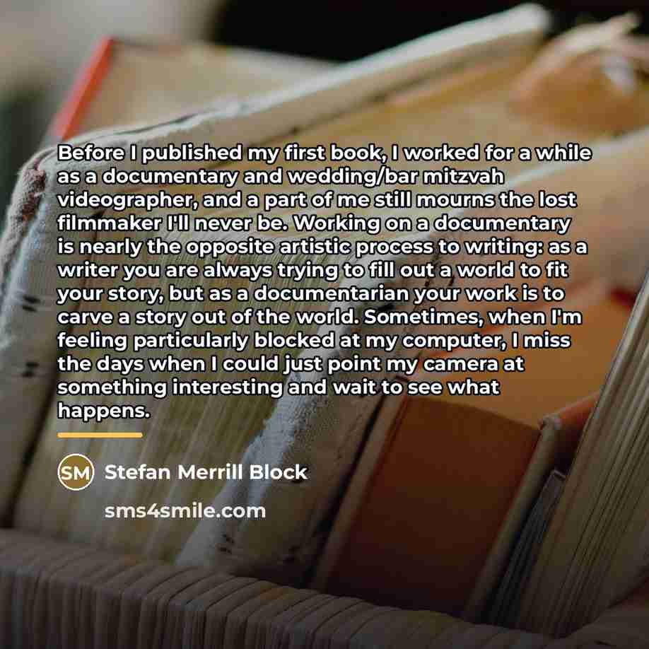 “Before I published my first book, I worked for a…” quote by Stefan Merrill Block