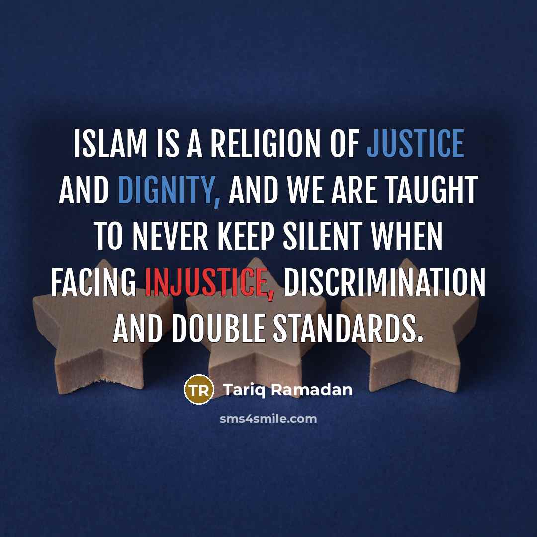 “Islam is a religion of justice and dignity, and we…” quote by Tariq Ramadan