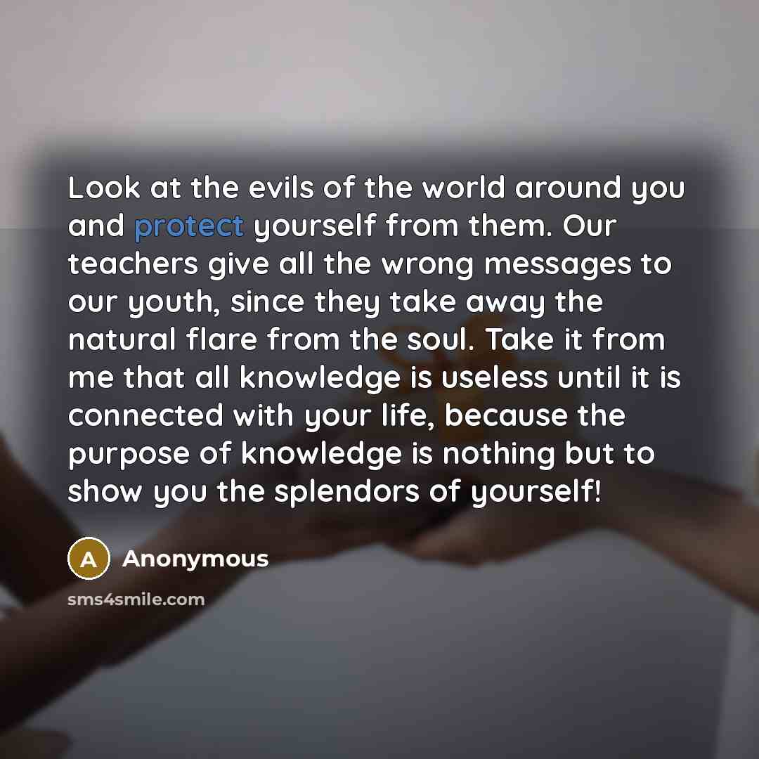 “Look at the evils of the world around you and…” quote by Anonymous