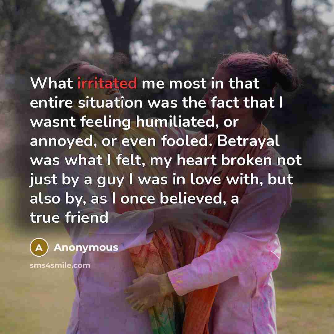 “What irritated me most in that entire situation was the…” quote by Anonymous