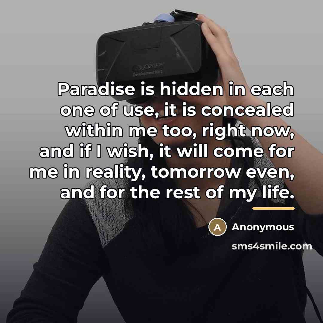 “Paradise is hidden in each one of use, it is…” quote by Anonymous