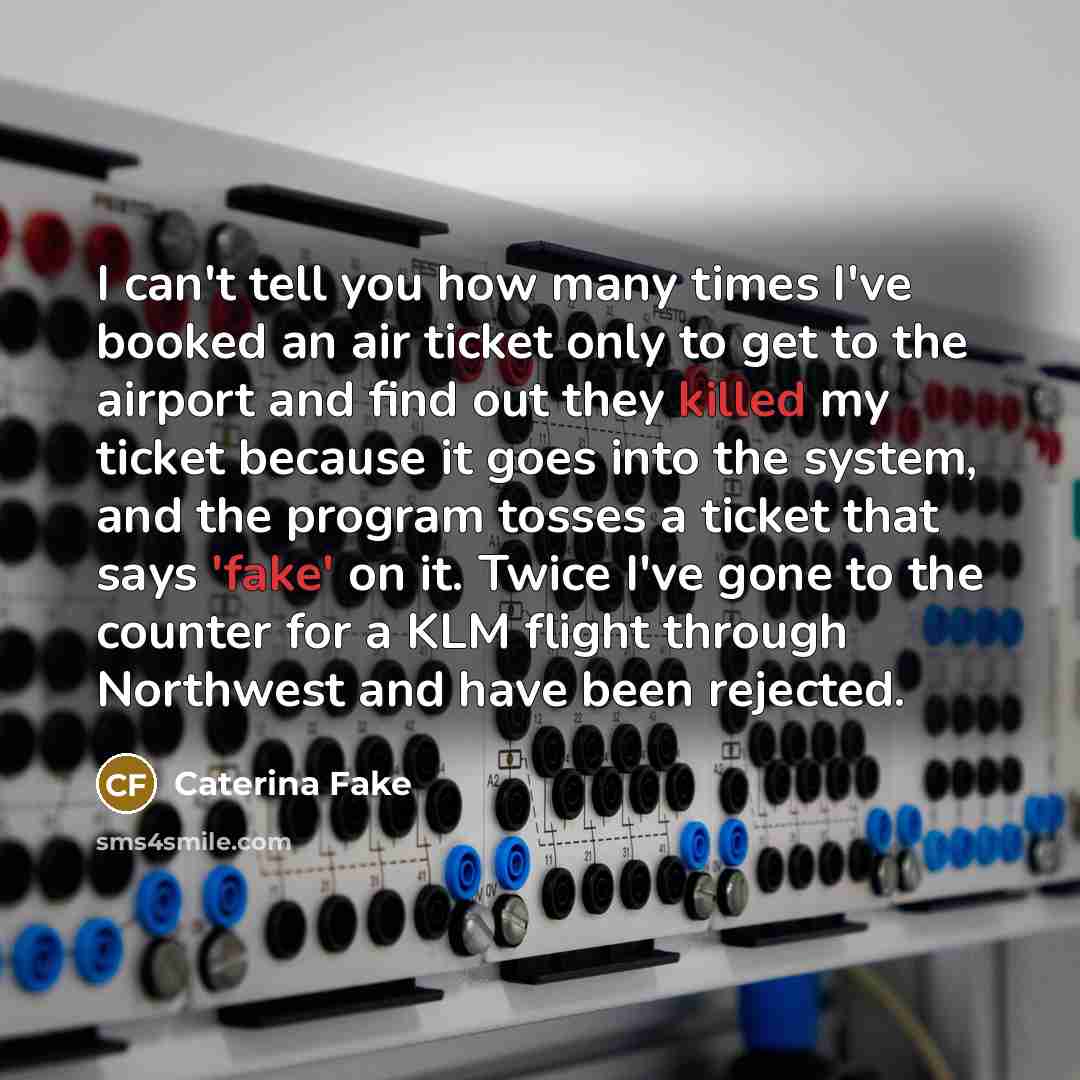 “I can't tell you how many times I've booked an…” quote by Caterina Fake