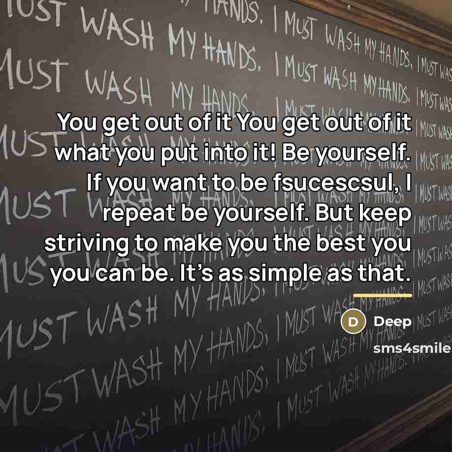“You get out of it You get out of it…” quote by Deep