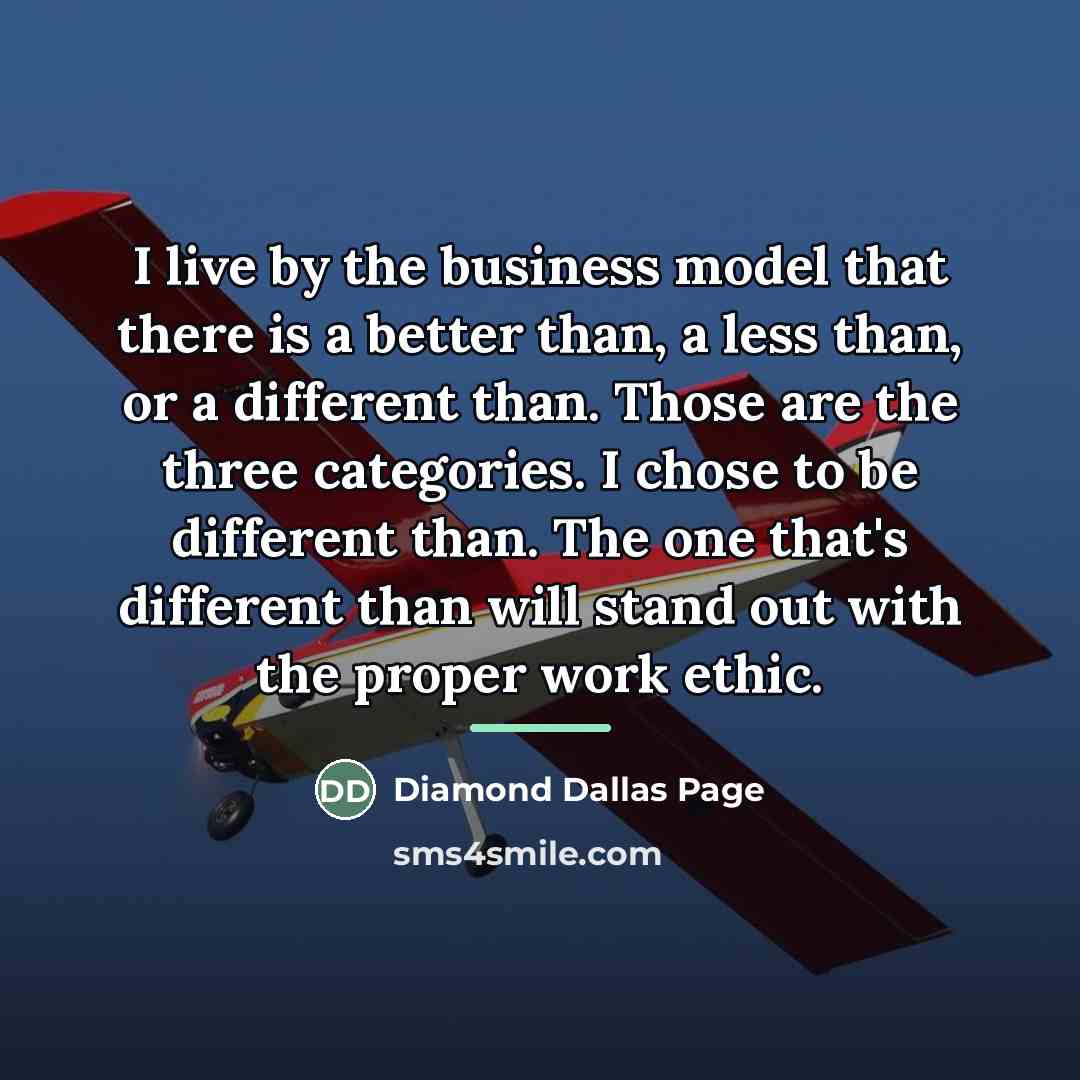 “I live by the business model that there is a…” quote by Diamond Dallas Page