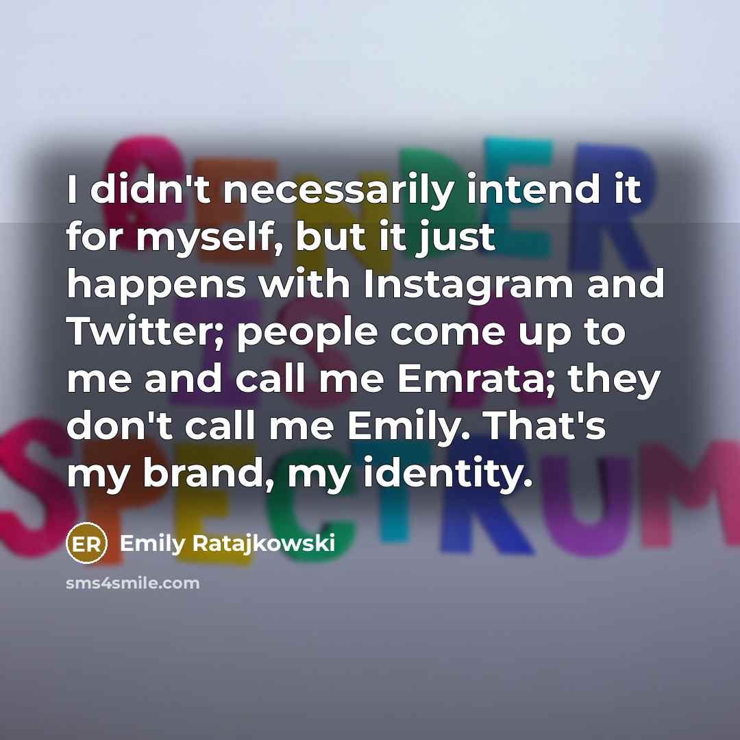 “I didn't necessarily intend it for myself, but it just…” quote by Emily Ratajkowski