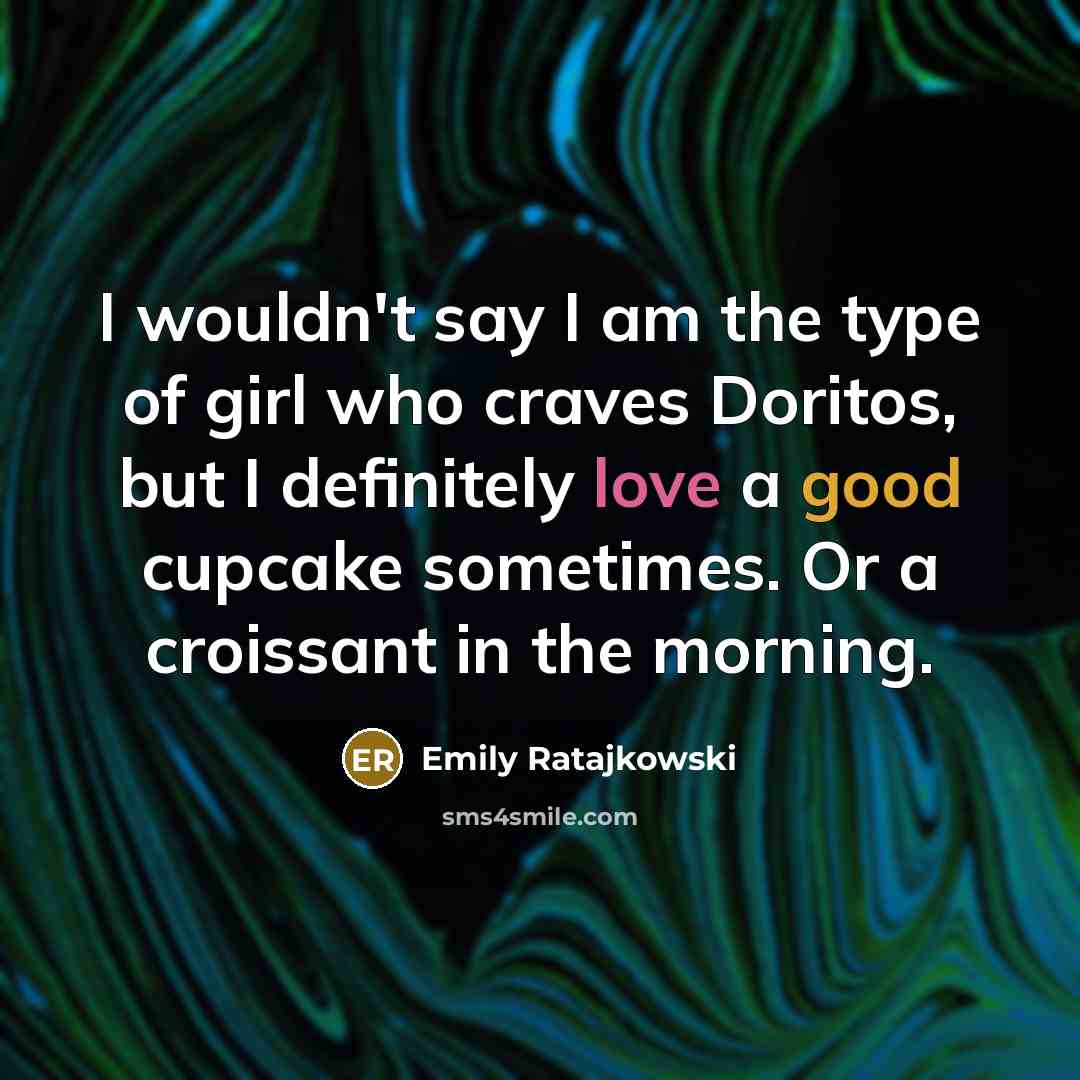 “I wouldn't say I am the type of girl who…” quote by Emily Ratajkowski