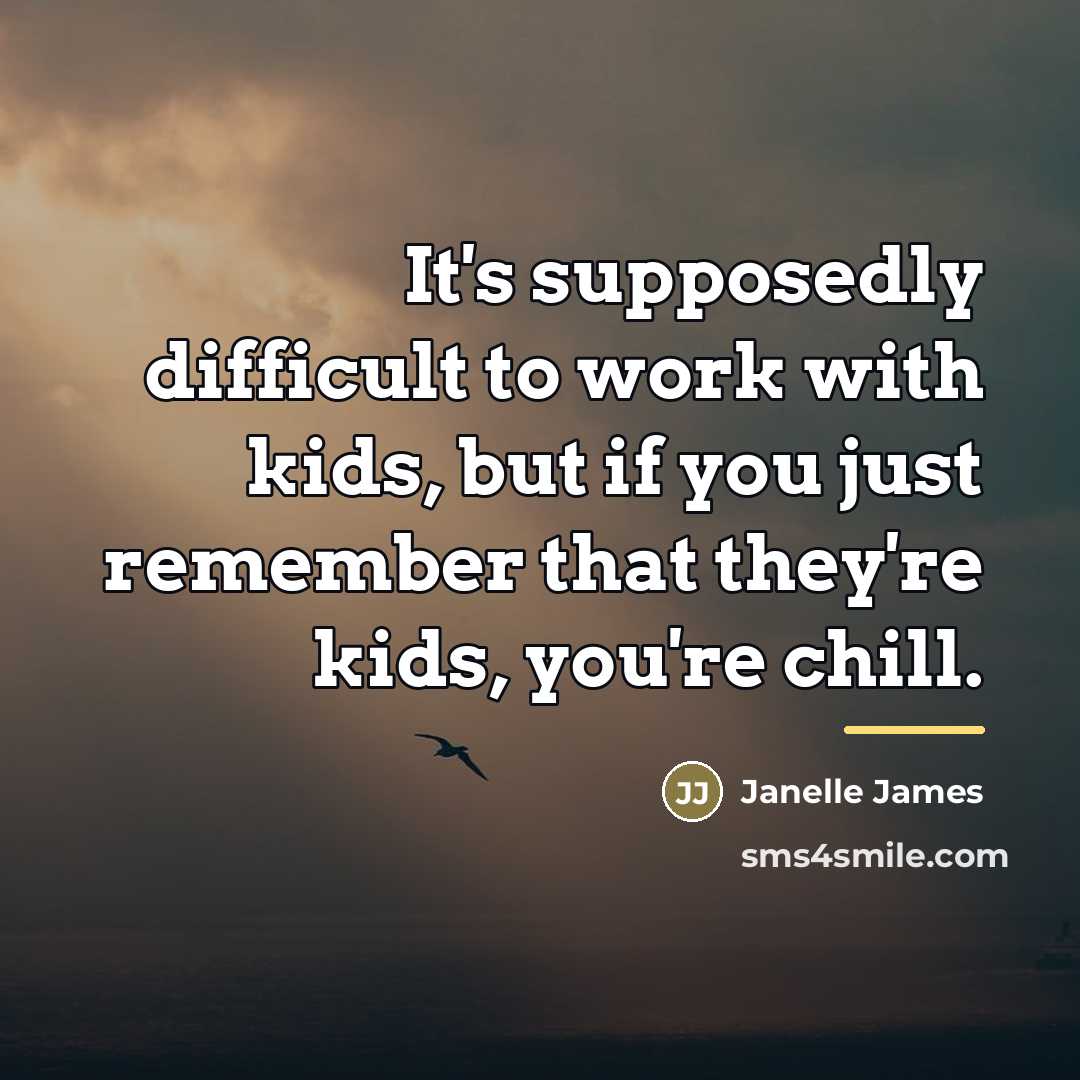 “It's supposedly difficult to work with kids, but if you…” quote by Janelle James