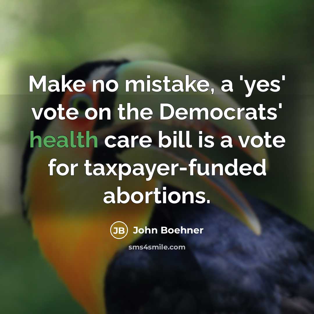 “Make no mistake, a 'yes' vote on the Democrats' health…” quote by John Boehner