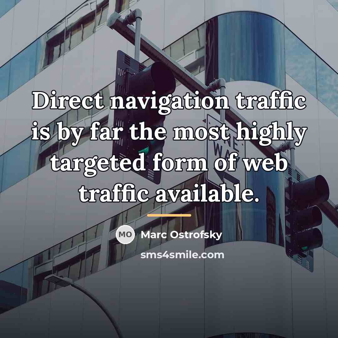 “Direct navigation traffic is by far the most highly targeted…” quote by Marc Ostrofsky