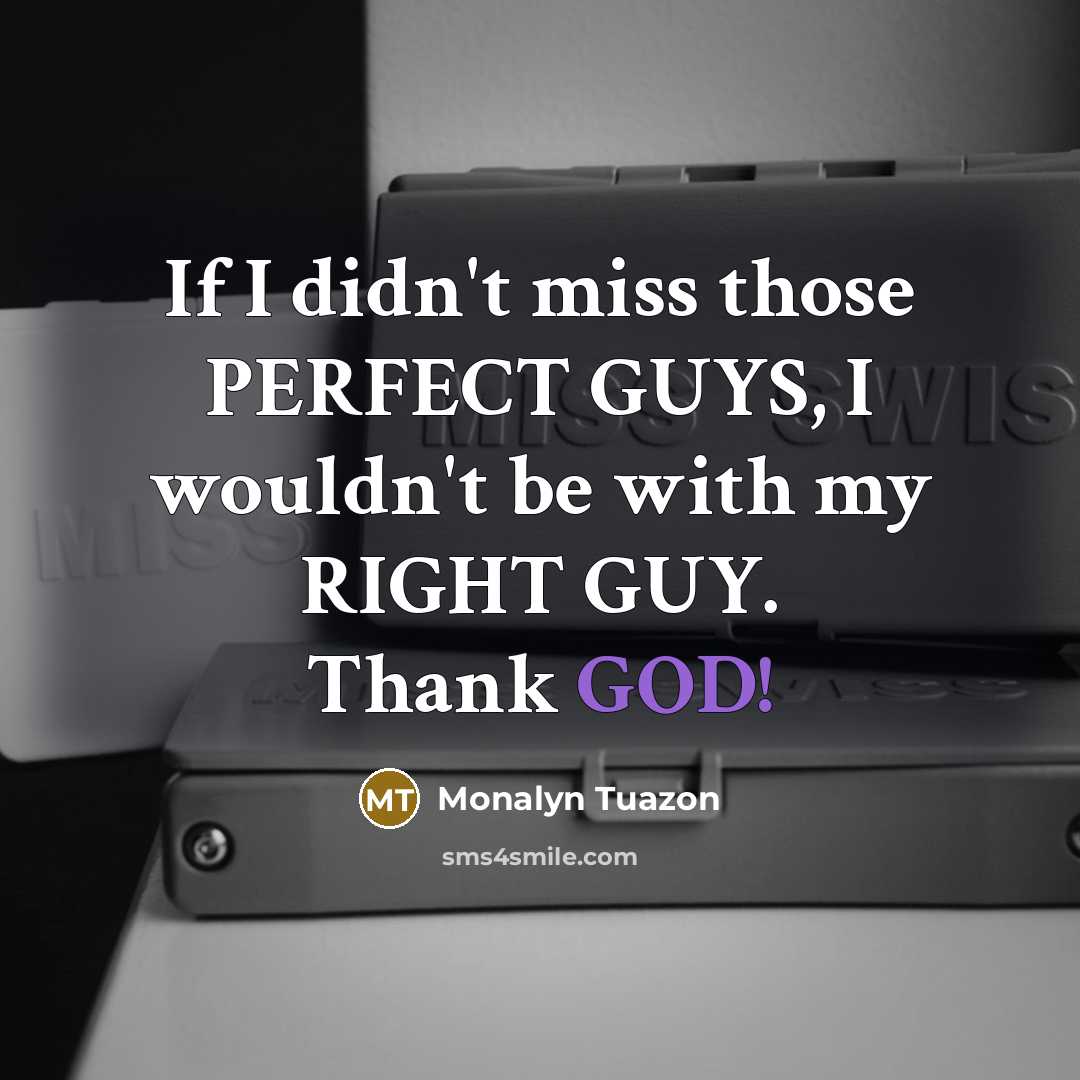 “If I didn't miss those PERFECT GUYS, I wouldn't be…” quote by Monalyn Tuazon