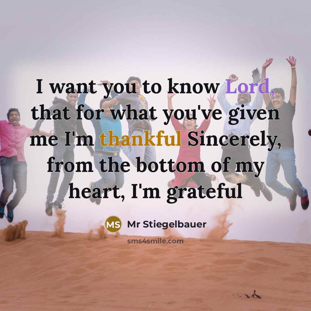 “I want you to know Lord, that for what you've…” quote by Mr Stiegelbauer