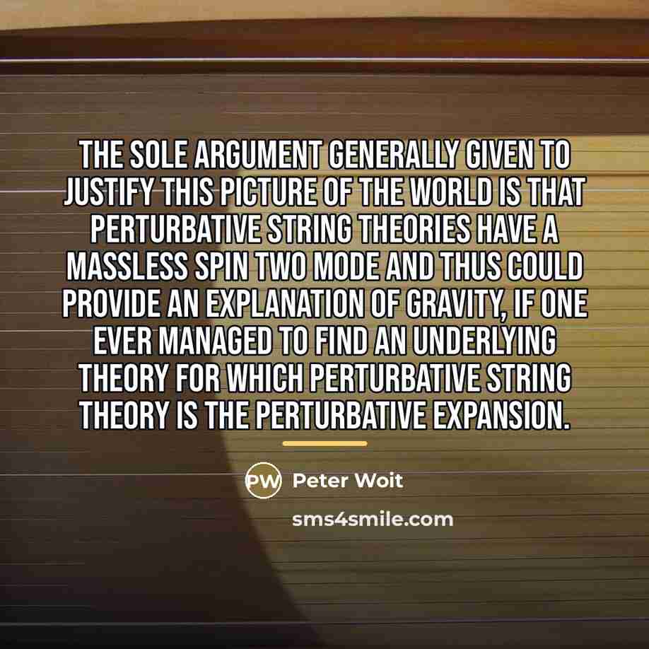 “The sole argument generally given to justify this picture of…” quote by Peter Woit