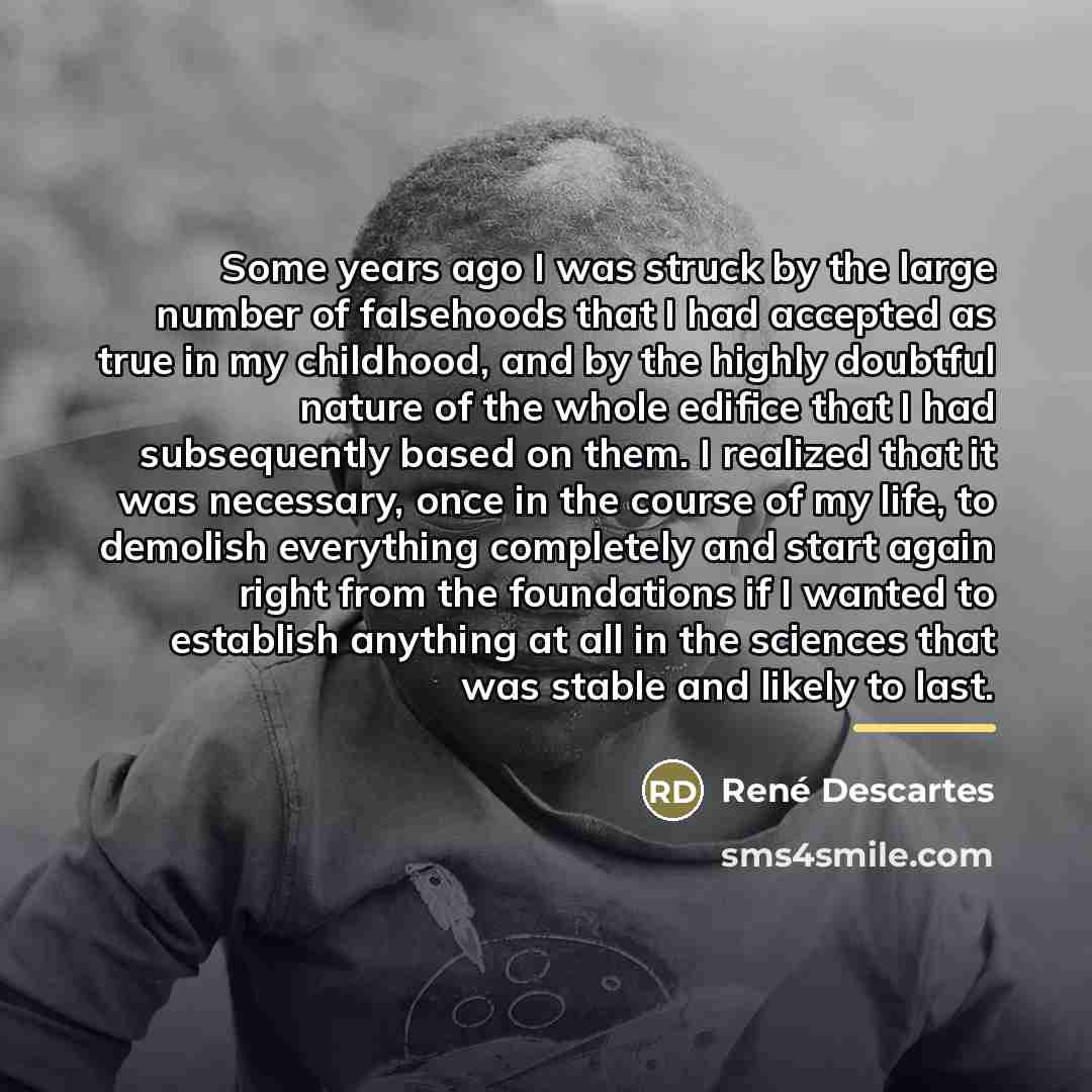 “Some years ago I was struck by the large number…” quote by Rene Descartes