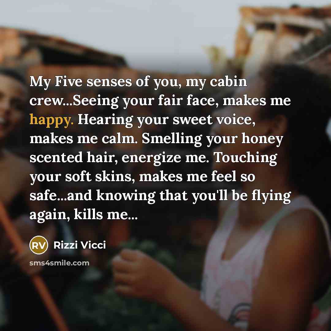 “My Five senses of you, my cabin crew...Seeing your fair…” quote by Rizzi Vicci